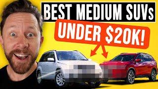 BEST used Medium SUVs UNDER $20,000 to buy in 2023