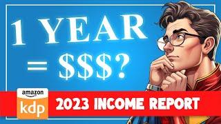 Amazon KDP Income Report 2023 | How Much Money I Made Selling Books For One Whole Year!