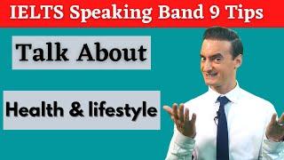 Band 9 answers for Health related topics in IELTS Speaking Test, 2022