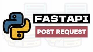 HTTP Post Request - Python FASTAPI Tutorial 5