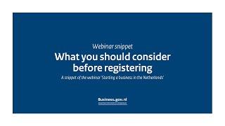 Webinar snippet: What to consider before registering - Starting a business in the Netherlands