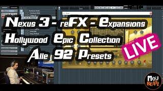 reFX Nexus 3 Expansion Tutorial - Hollywood 3 Epic Collection - All 92 Presets live Play  | 2021