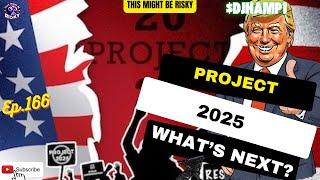 THE RISKS VS REWARDS OF PROJECT 2025 PART 2! | #TMBR EP. 166!