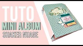 SCRAPBOOKING { TUTO } MINI ALBUM Tag et SHAKER nuage en couverture !