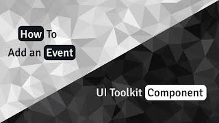 How to add an Event in Unity with UI Toolkit Component