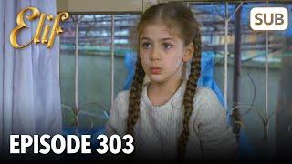 Elif Episode 303 | English Subtitle