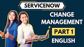 ServiceNow Change Management Basics - Part 1