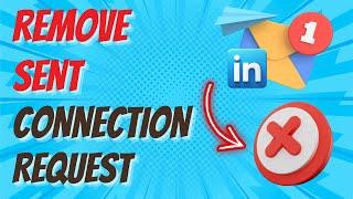 How To Remove Sent Connection Requests On LinkedIn