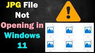 fix JPG File Not Opening in Windows 11