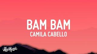 Camila Cabello - Bam Bam (Lyrics) ft. Ed Sheeran