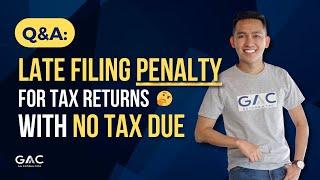Late Filing Penalty for Tax Returns with NO Tax Due #tax #taxtips