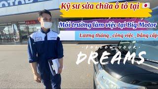 Kỹ sư người Việt  làm công việc bảo dưỡng ô tô tại Nhật _Tập đoàn Big Motor