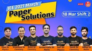 JEE Main 2021 Question Paper Solutions (18th March Shift 2) | JEE 2021 Question Paper | Vedantu JEE