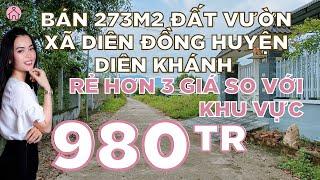 Bán Đất Vườn Xã Diên Đồng Huyện Diên Khánh Rẻ Hơn 3 Giá So Với Khu Vực Diện Tích 273m2 Giá Chỉ 980tr