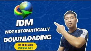 How to fix idm not automatically downloading | working 100% | fix 30 second