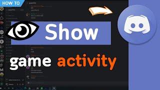 how to show what game i playing "Game Activity" | Discord