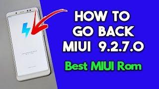 Downgrade to MIUI 9.2.7.0 WITHOUT BRICK on Redmi note 5 Pro |  BEST MIUI ROM 