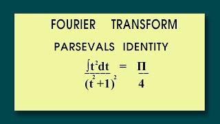 Fourier transform - Parsevals identity - prove that ∫t^2dt/(t^2+1)^2 = П/4