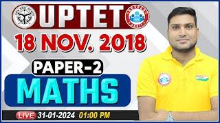 UPTET 2024 | UPTET Maths Paper 2 Previous Year Questions | UPTET Nov 2018 Maths PYQs Harendra Sir