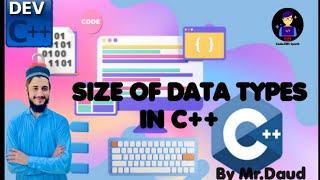 Size of Data types in program | 04 | By Mr.Daud