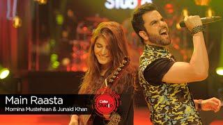 Coke Studio Season 9| Main Raasta| Momina Mustehsan & Junaid Khan