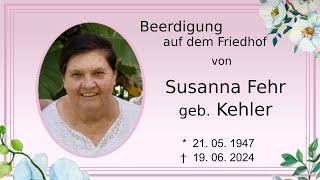 Beerdigung von Susanna Fehr geb Kehler