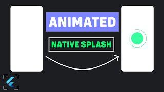 Flutter Animated Native Splash - No NEED any package