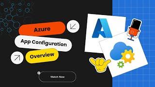 Azure App Configuration Overview