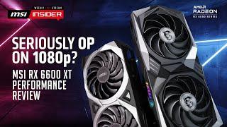 Seriously OP on 1080p? - MSI RX 6600 XT Performance Review