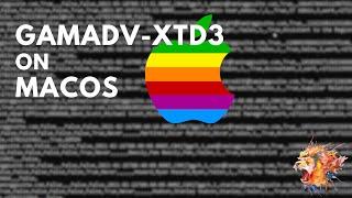 GAMADV-XTD3 Install on macOS