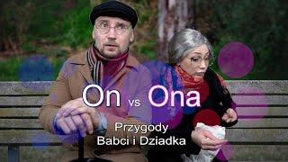 Przygody Babci i Dziadka || On vs Ona || Suchary