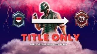 Namatin PUBG Mobile Sampai TOP 1 Tittle Global