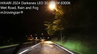 HIKARI 2024 Darkenex 30.000LM LED Rain Road Test