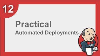 Jenkins Beginner Tutorial 12 - How to do Automated Deployment (Step by Step)
