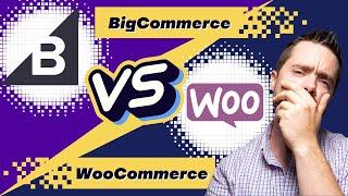 BigCommerce or WooCommerce? Super condensed platform review.