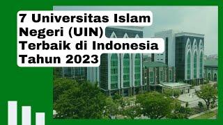 7 Universitas Islam Negeri Terbaik di Indonesia | Top UIN Tahun 2023