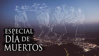 ESPECIAL DE DÍA DE MUERTOS 2022