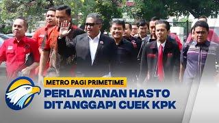 Nah Loh!? KPK 'Cuek' Ancaman Hasto Beberkan Skandal Negara - [Metro Pagi Primetime]