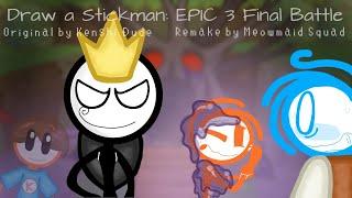 (Draw a Stickman: EPIC 3) - Final Battle (For Kenshi Dude)