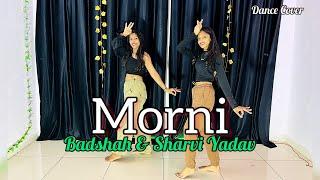 Morni | Badshah | Sharvi Yadav | Morni Baga Ma Bole Aadhi Raat Me | Dance Cover