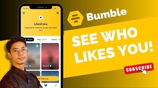 Bumble - How to See Who Liked Me?