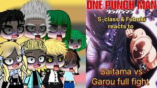 S-class + Fubuki reacts to Cosmic Garou vs Saitama full fight (10k Special)