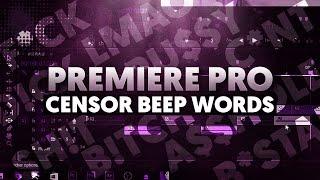 How To: Censor Beep Words in Premiere Pro