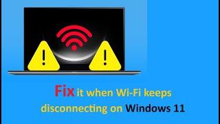 Wifi Keeps Disconnecting Windows 11 Laptop