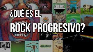 ¿Qué es el Rock Progresivo?