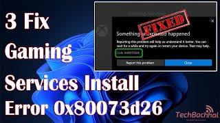 Gaming Services Install Error 0x80073d26 - 3 Fix How To