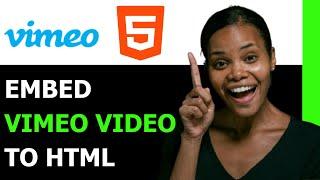 HOW TO EMBED A VIMEO VIDEO IN HTML | STEP BY STEP GUIDE