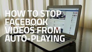 How to Stop Facebook Videos From Auto-Playing