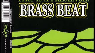 BRASS BEAT - This is a presence (real version)