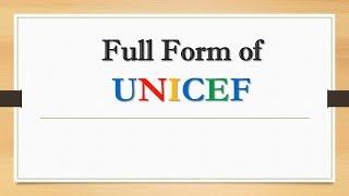 Full Form of UNICEF || Did You Know?